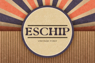 Eschip: A Bold, Retro Serif Font That Elevates Small Business Branding