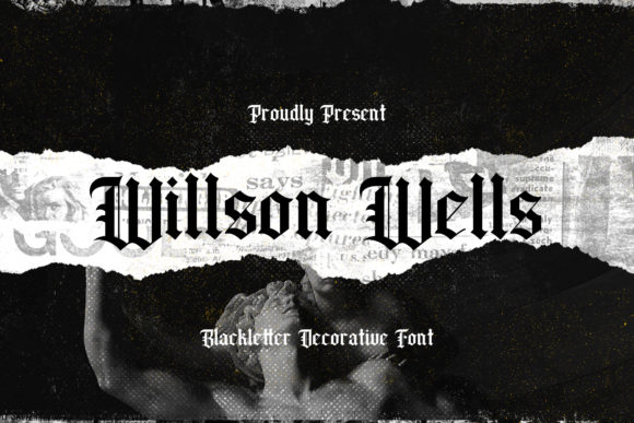 Wilson Wells: A Blackletter Font with Quiet Editorial Confidence